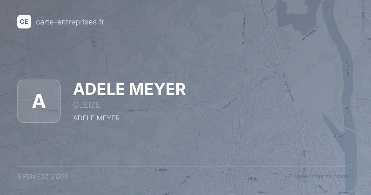 ADELE MEYER — 822121299 — fiche entreprise