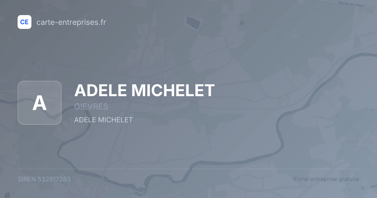 ADELE MICHELET — 532917283 — fiche entreprise