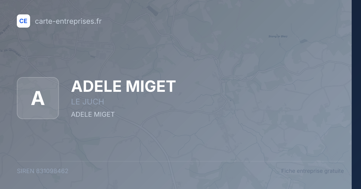 ADELE MIGET — 831098462 — fiche entreprise