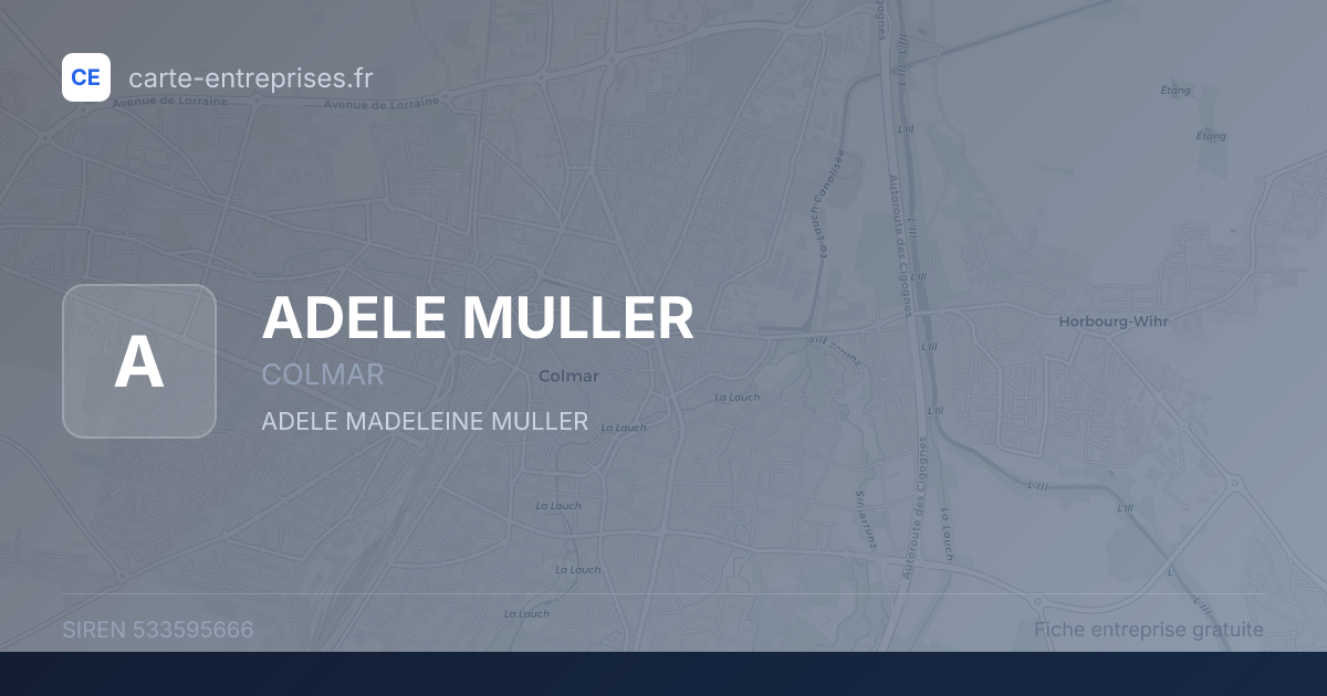 ADELE MULLER — 533595666 — fiche entreprise