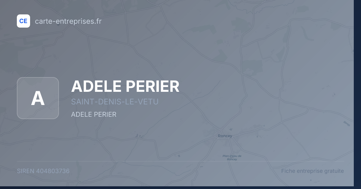 ADELE PERIER — 404803736 — fiche entreprise