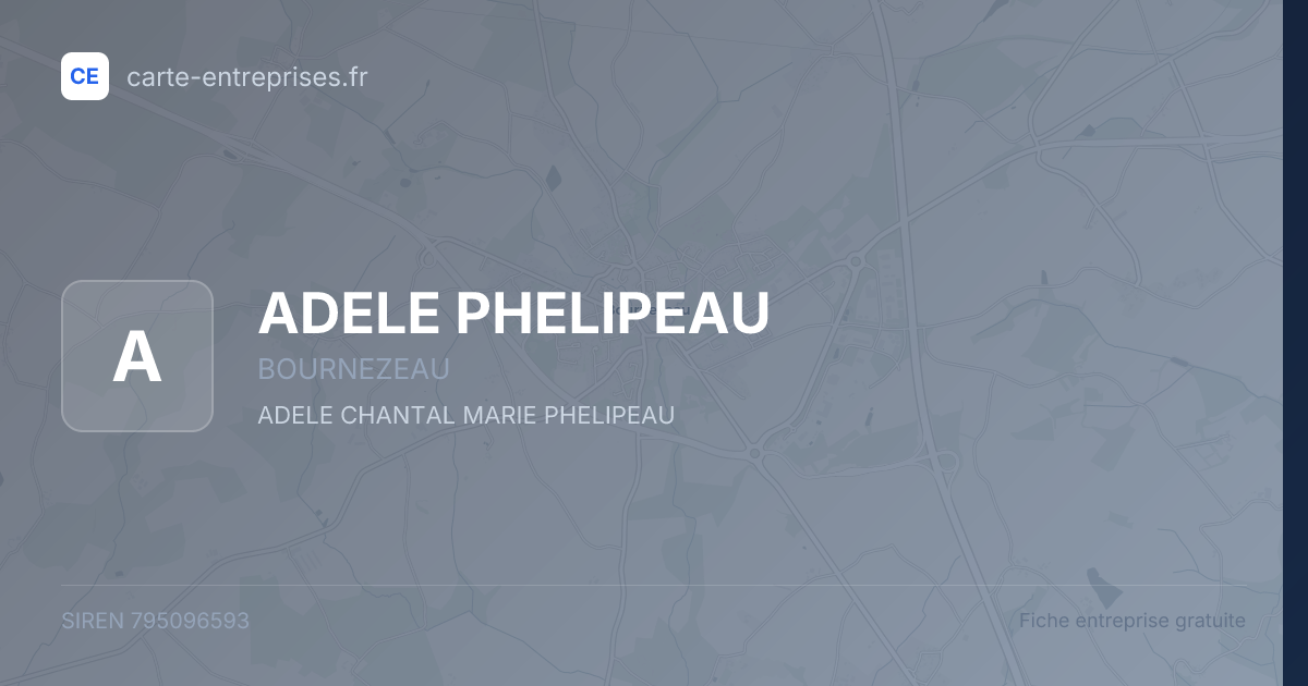 ADELE PHELIPEAU — 795096593 — fiche entreprise