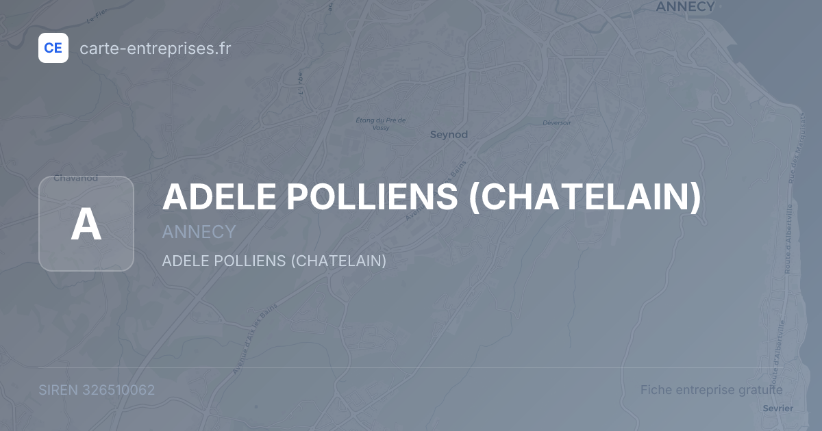 ADELE POLLIENS (CHATELAIN) — 326510062 — fiche entreprise