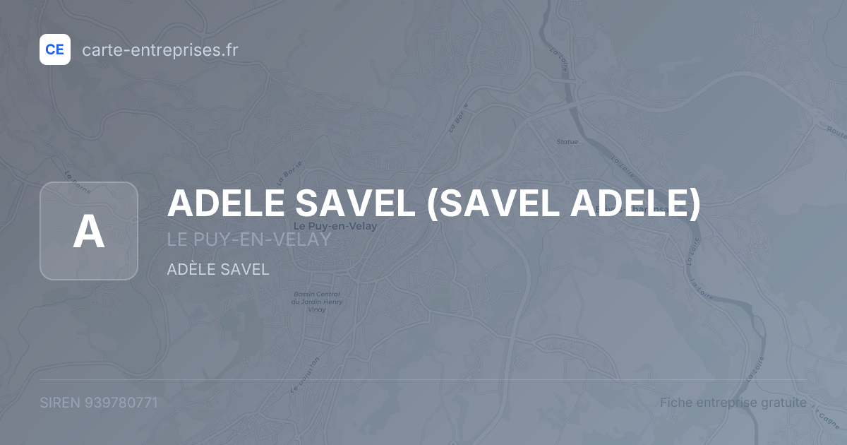 ADELE SAVEL (SAVEL ADELE) — 939780771 — fiche entreprise