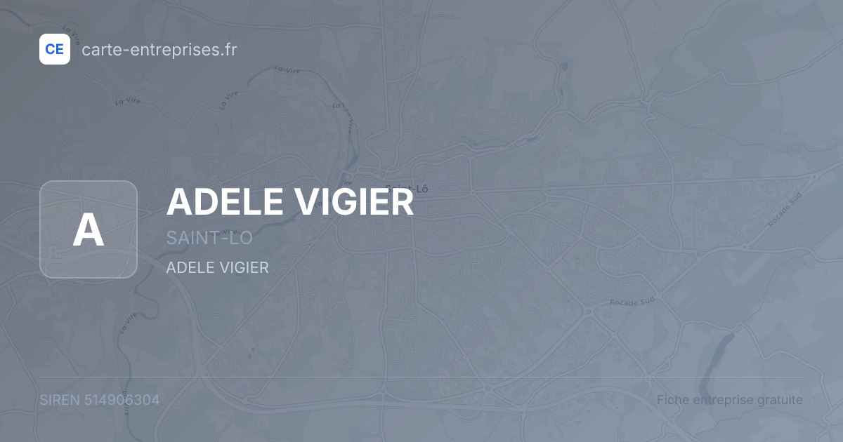 ADELE VIGIER — 514906304 — fiche entreprise