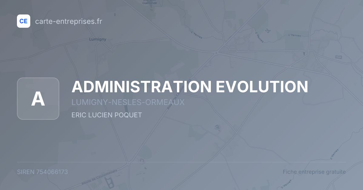 ADMINISTRATION EVOLUTION — 754066173 — fiche entreprise