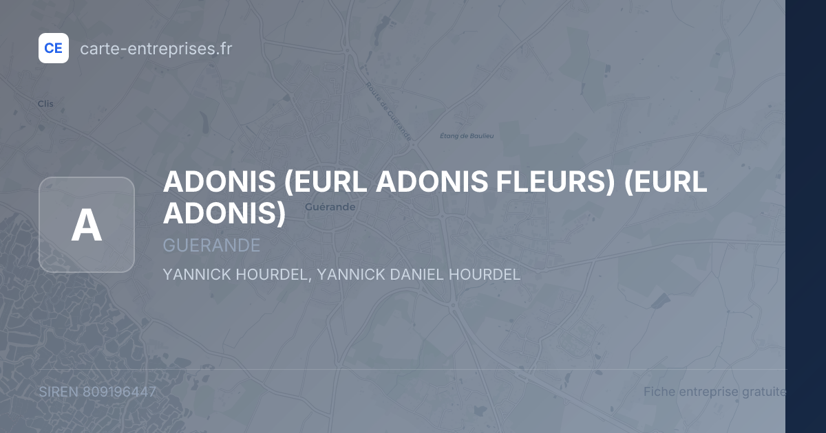 ADONIS (EURL ADONIS FLEURS) (EURL ADONIS) — 809196447 — fiche entreprise