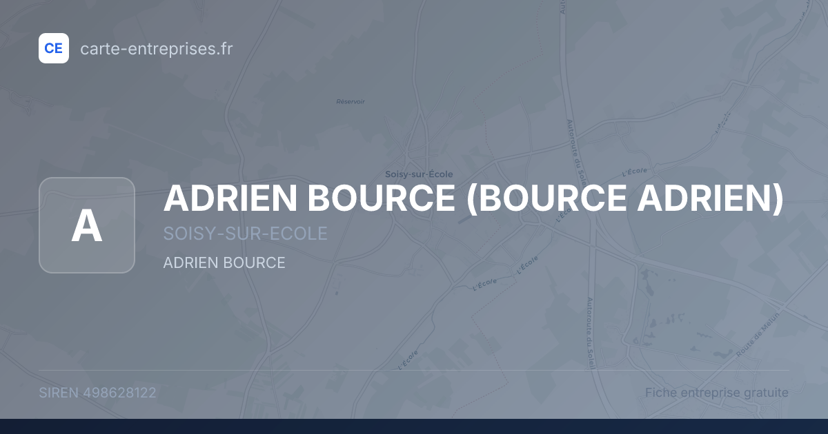 ADRIEN BOURCE (BOURCE ADRIEN) — 498628122 — fiche entreprise