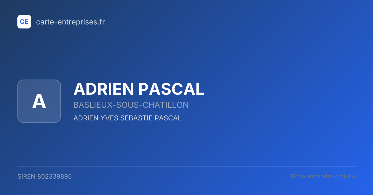ADRIEN PASCAL — 802339895 — fiche entreprise