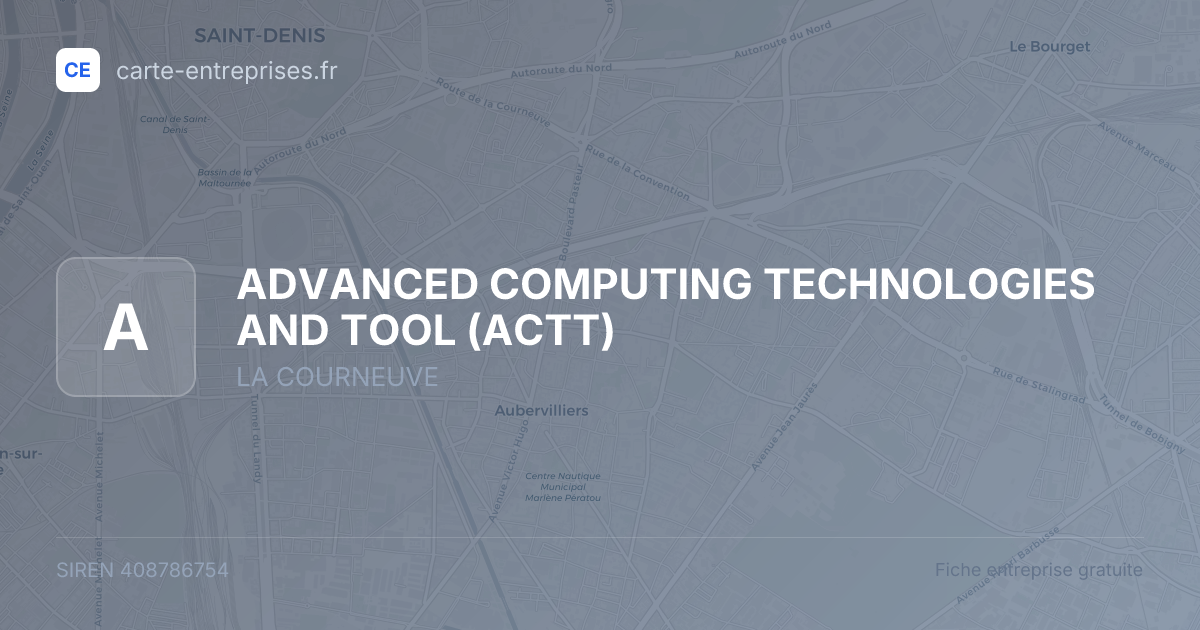 ADVANCED COMPUTING TECHNOLOGIES AND TOOL (ACTT) — 408786754 — fiche entreprise