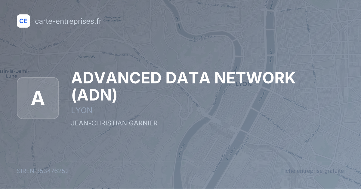 ADVANCED DATA NETWORK (ADN) — 353476252 — fiche entreprise