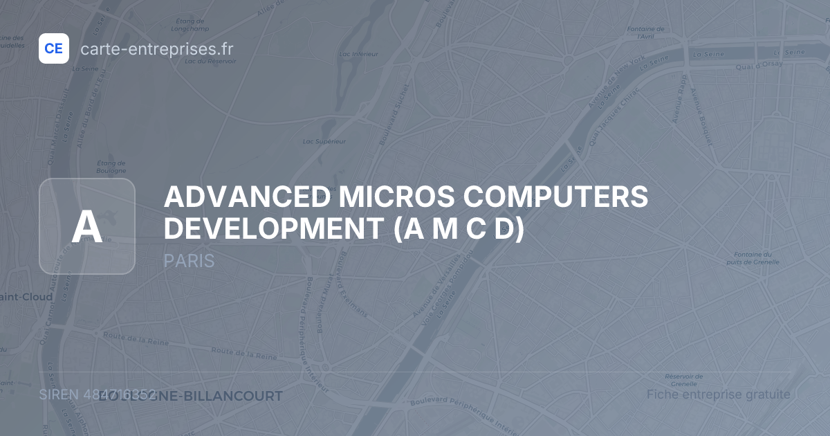 ADVANCED MICROS COMPUTERS DEVELOPMENT (A M C D) — 484716352 — fiche entreprise