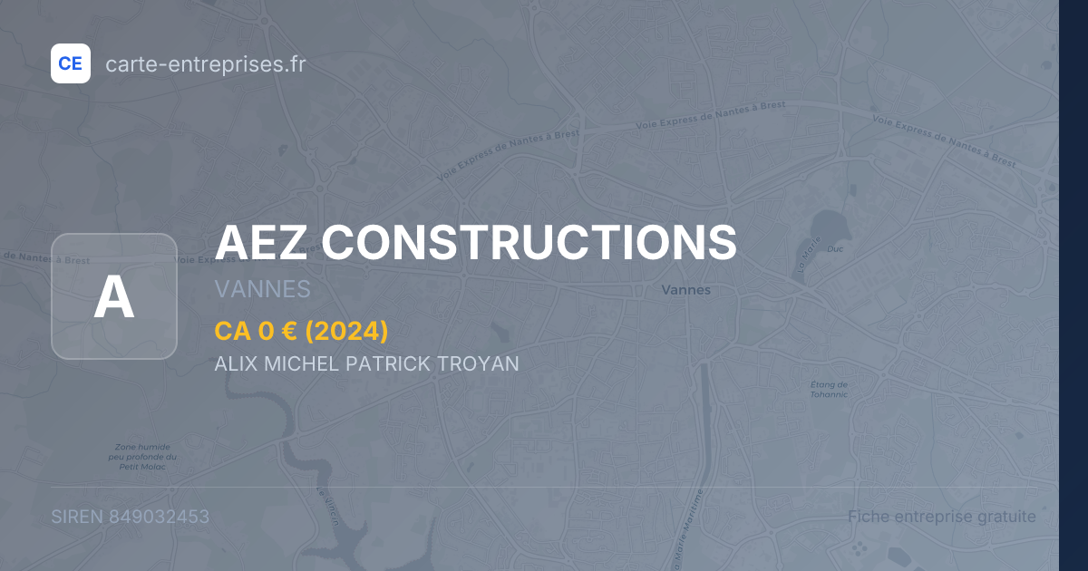 AEZ CONSTRUCTIONS — 849032453 — fiche entreprise