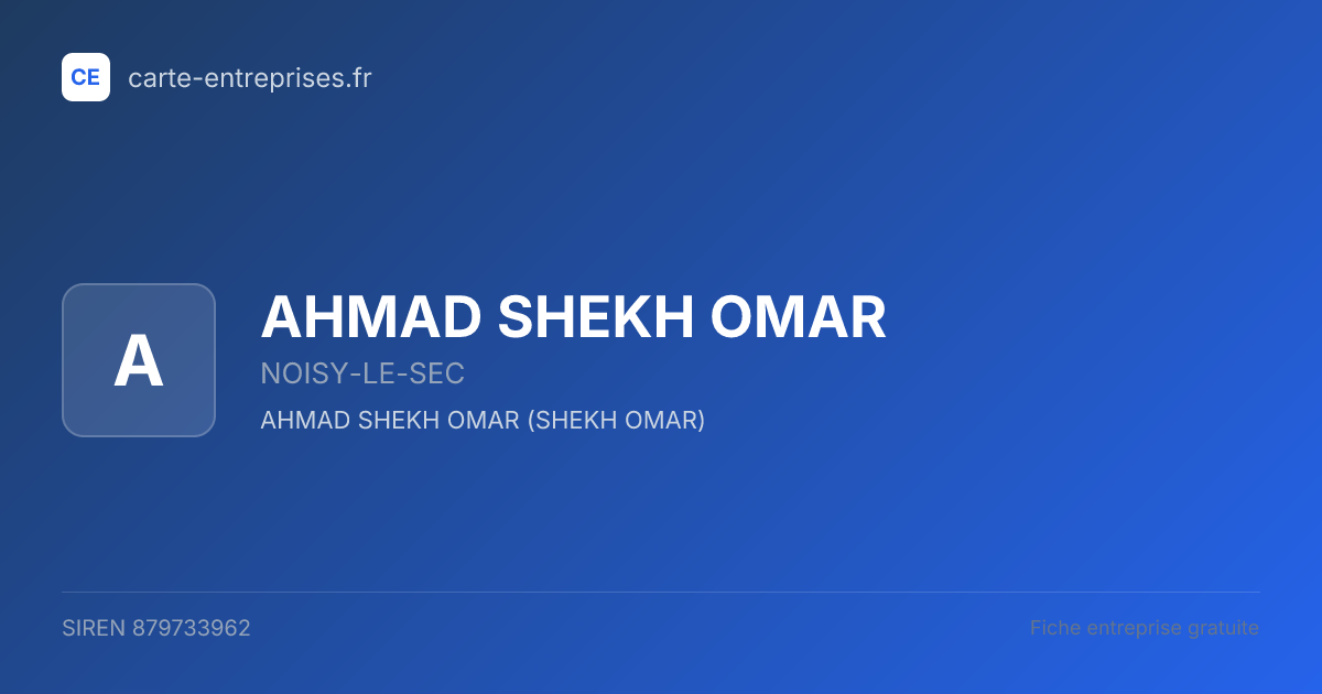 AHMAD SHEKH OMAR — 879733962 — fiche entreprise