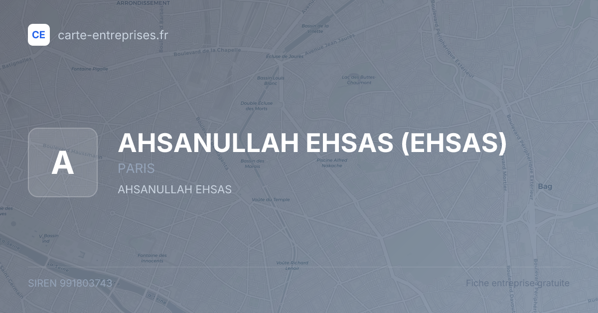 AHSANULLAH EHSAS (EHSAS) — 991803743 — fiche entreprise