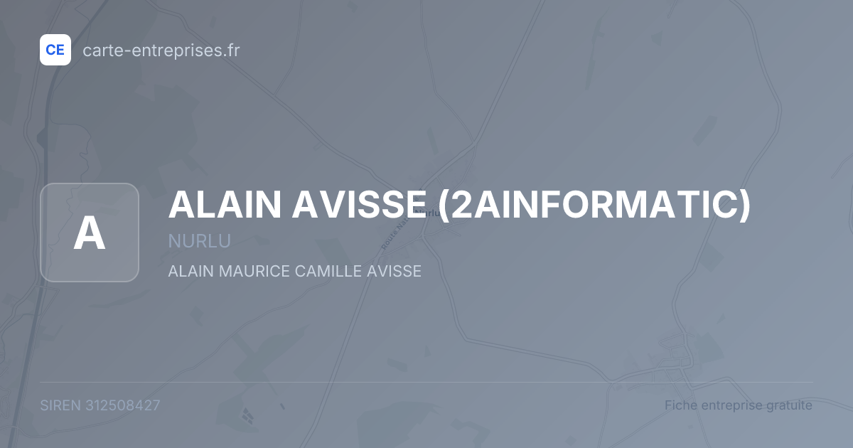 ALAIN AVISSE (2AINFORMATIC) — 312508427 — fiche entreprise