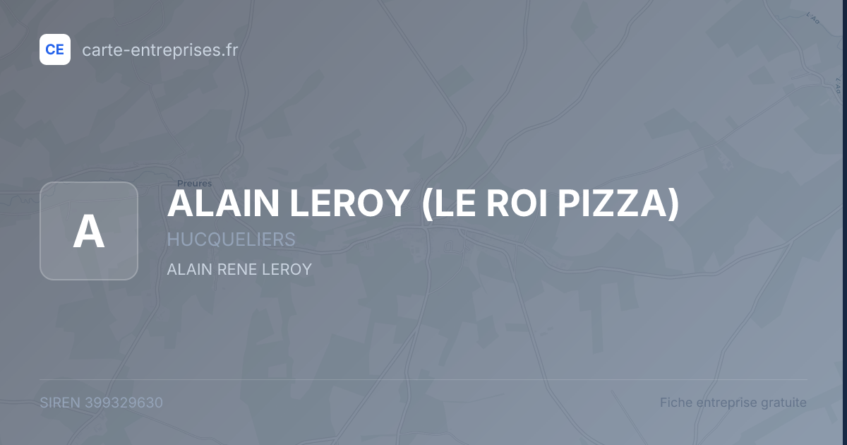 ALAIN LEROY (LE ROI PIZZA) — 399329630 — fiche entreprise