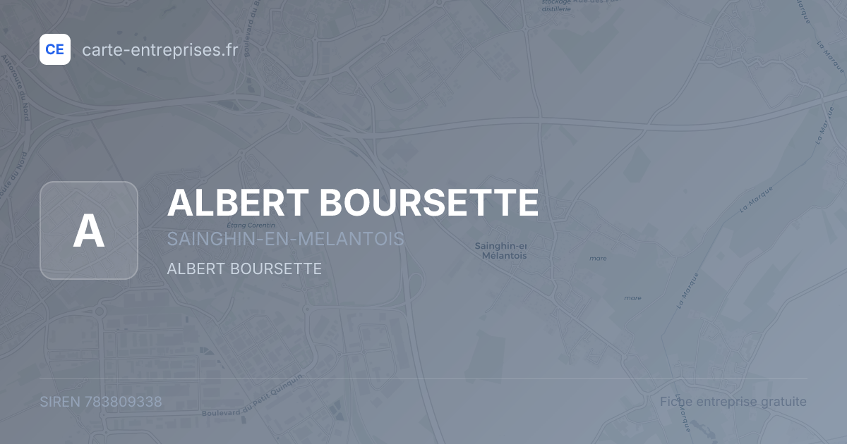 ALBERT BOURSETTE — 783809338 — fiche entreprise