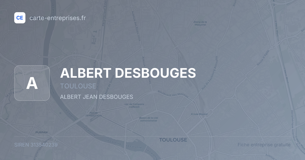 ALBERT DESBOUGES — 313540239 — fiche entreprise
