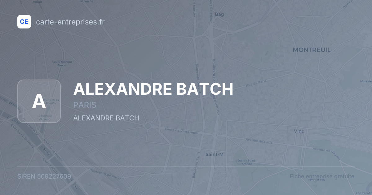 ALEXANDRE BATCH — 509227609 — fiche entreprise