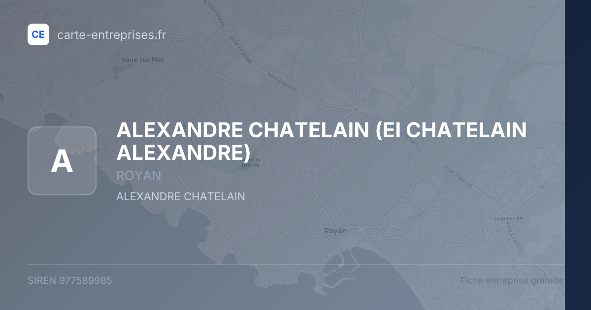 ALEXANDRE CHATELAIN (EI CHATELAIN ALEXANDRE) — 977589985 — fiche entreprise