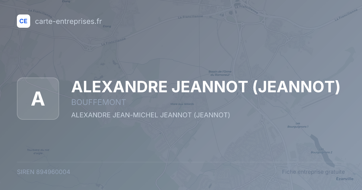 ALEXANDRE JEANNOT (JEANNOT) — 894960004 — fiche entreprise