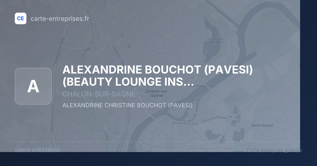 ALEXANDRINE BOUCHOT (PAVESI) (BEAUTY LOUNGE INSTITUT) — 478326051 — fiche entreprise