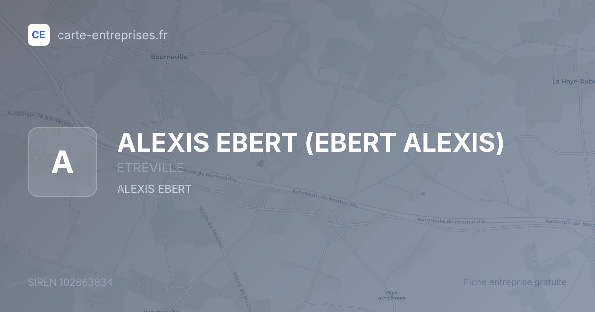 ALEXIS EBERT (EBERT ALEXIS) — 102863834 — fiche entreprise