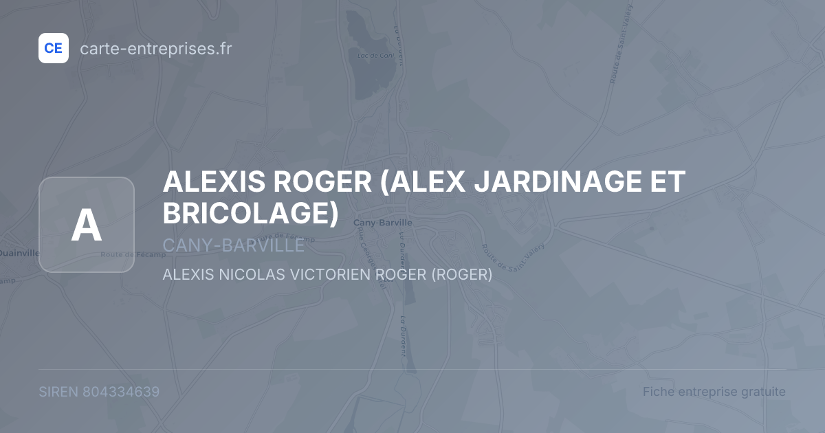 ALEXIS ROGER (ALEX JARDINAGE ET BRICOLAGE) — 804334639 — fiche entreprise