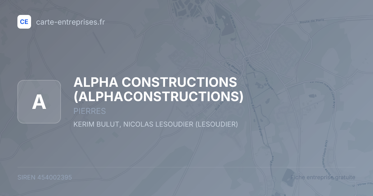 ALPHA CONSTRUCTIONS (ALPHACONSTRUCTIONS) — 454002395 — fiche entreprise