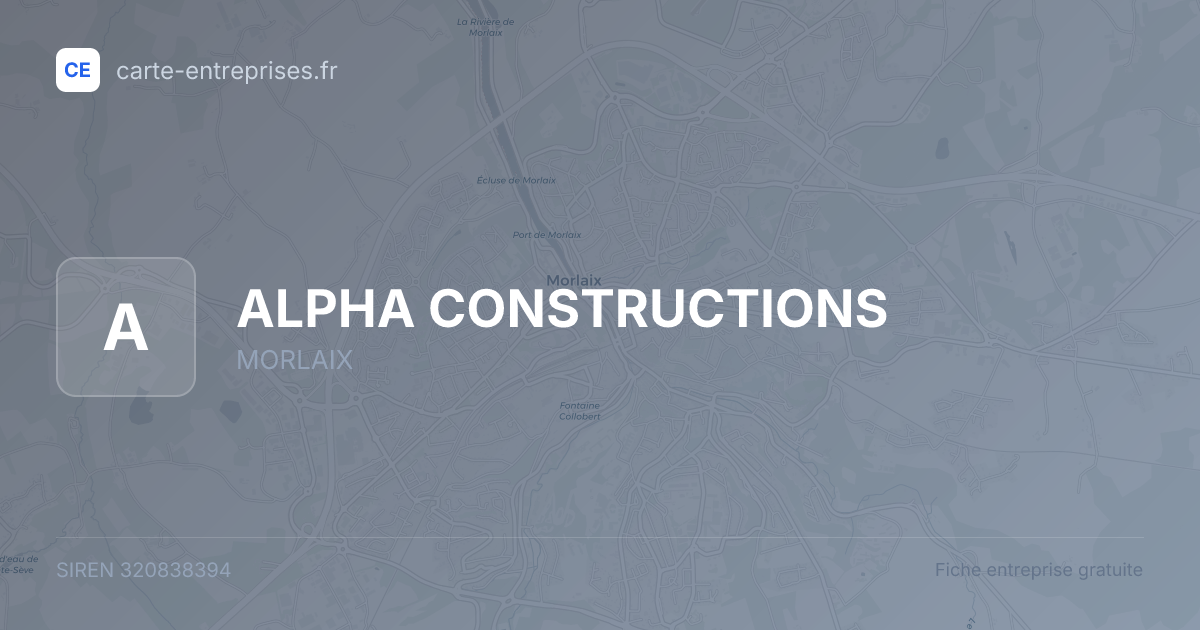ALPHA CONSTRUCTIONS — 320838394 — fiche entreprise