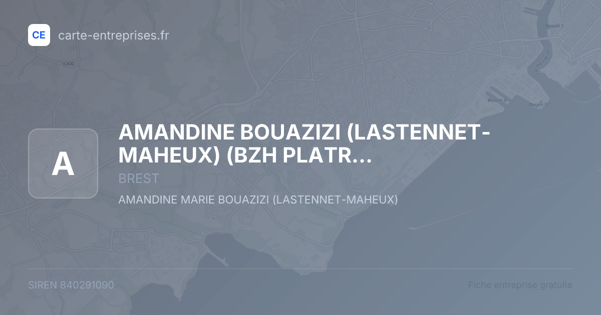 AMANDINE BOUAZIZI (LASTENNET-MAHEUX) (BZH PLATRERIE) — 840291090 — fiche entreprise