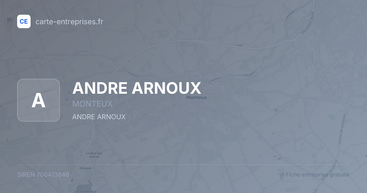 ANDRE ARNOUX — 706413846 — fiche entreprise