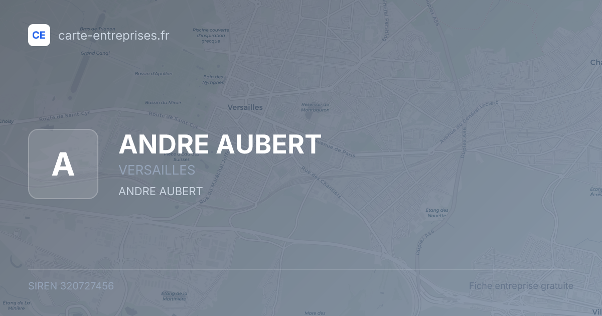 ANDRE AUBERT — 320727456 — fiche entreprise