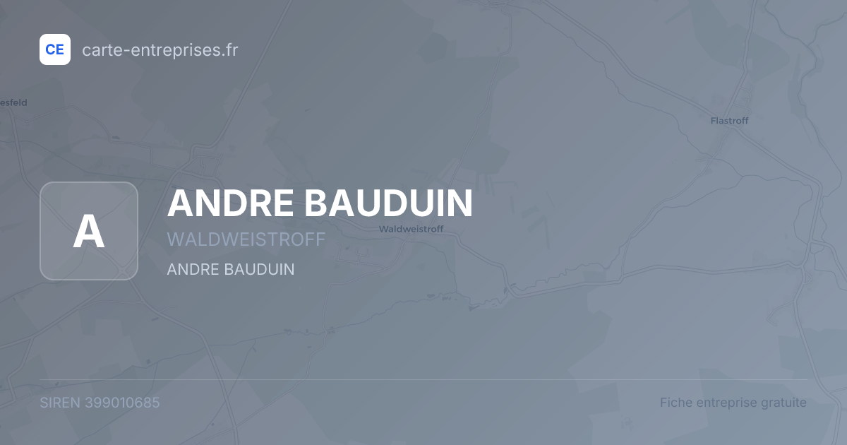 ANDRE BAUDUIN — 399010685 — fiche entreprise
