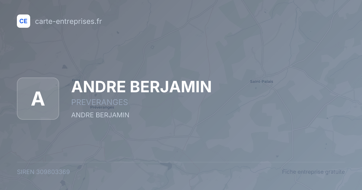 ANDRE BERJAMIN — 309803369 — fiche entreprise