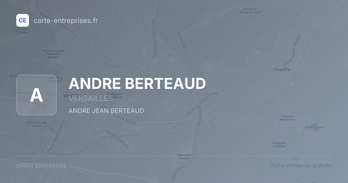 ANDRE BERTEAUD — 320755085 — fiche entreprise