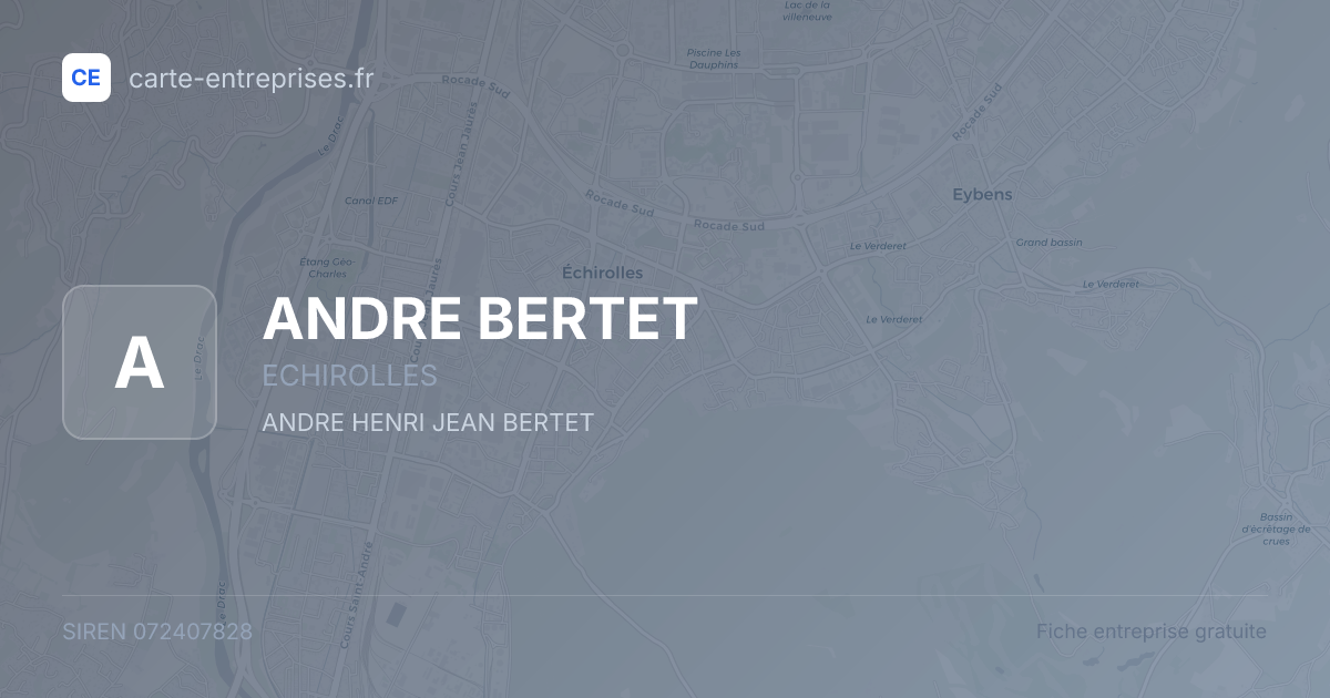 ANDRE BERTET — 072407828 — fiche entreprise