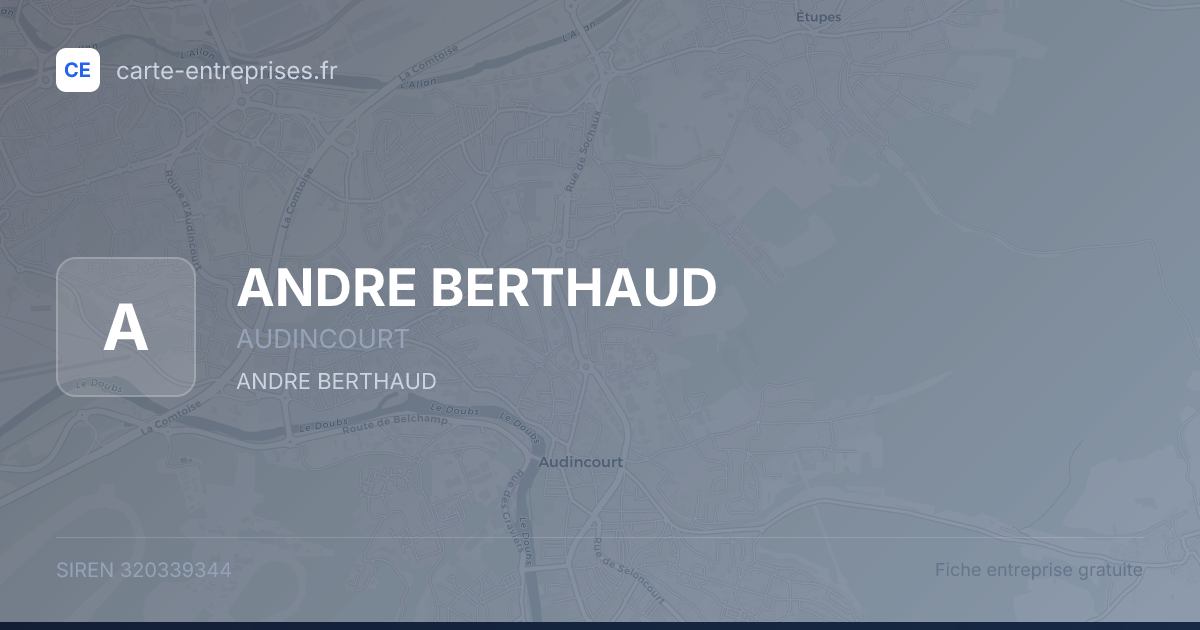 ANDRE BERTHAUD — 320339344 — fiche entreprise