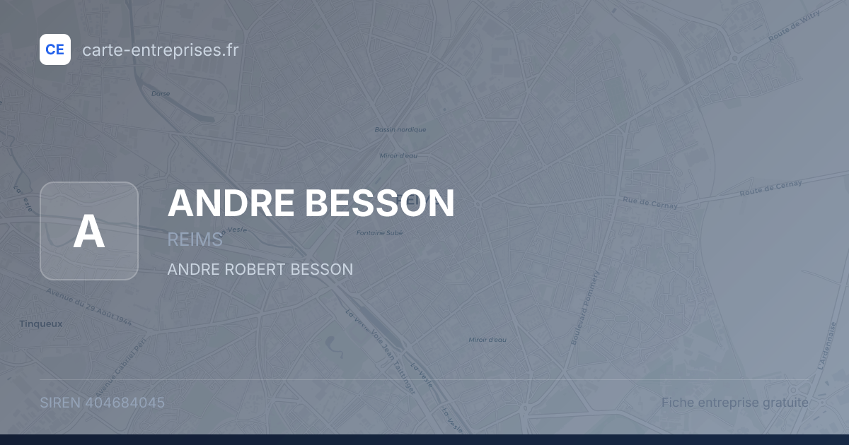 ANDRE BESSON — 404684045 — fiche entreprise