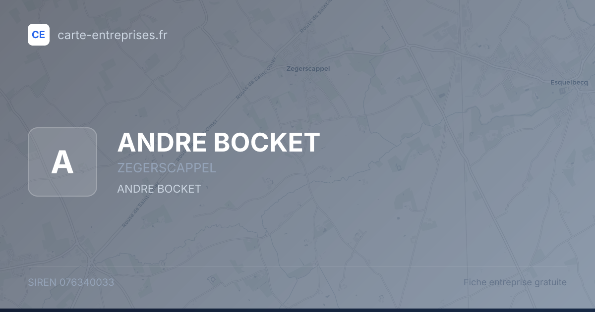 ANDRE BOCKET — 076340033 — fiche entreprise