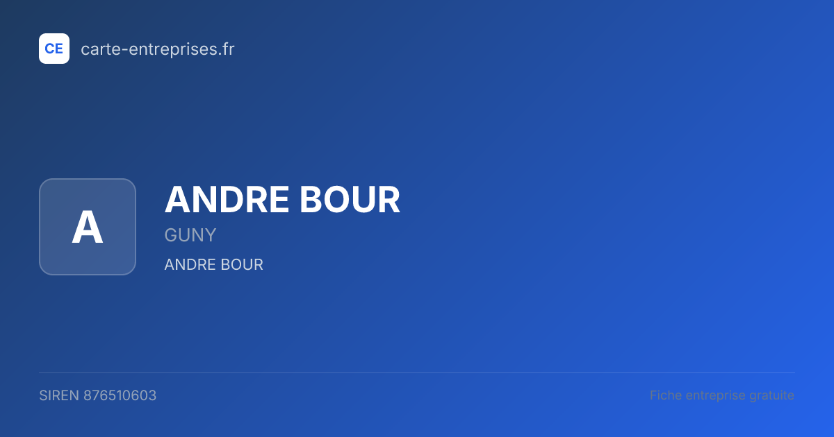 ANDRE BOUR — 876510603 — fiche entreprise