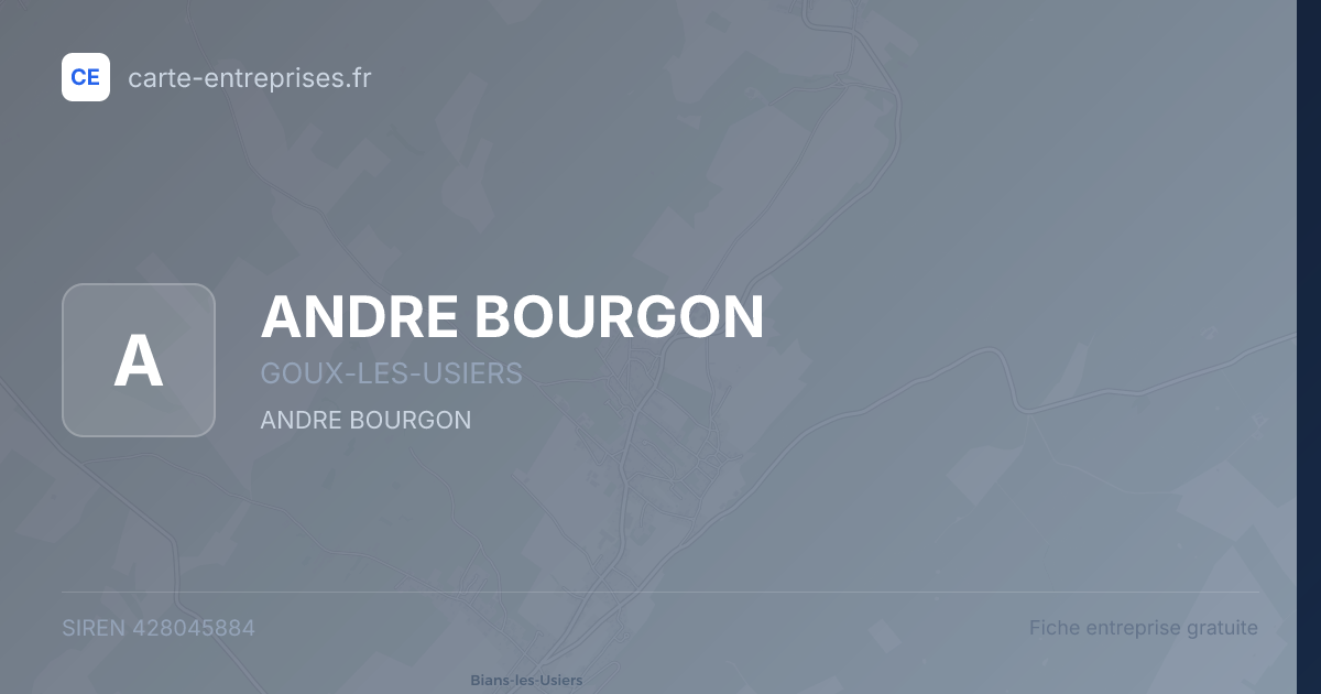 ANDRE BOURGON — 428045884 — fiche entreprise