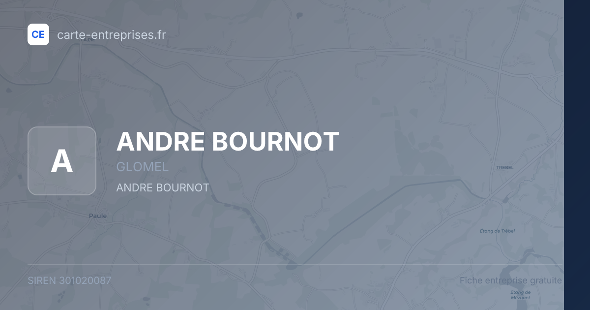 ANDRE BOURNOT — 301020087 — fiche entreprise
