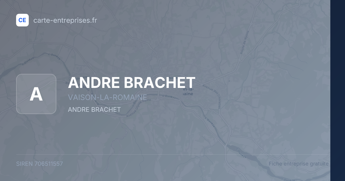 ANDRE BRACHET — 706511557 — fiche entreprise