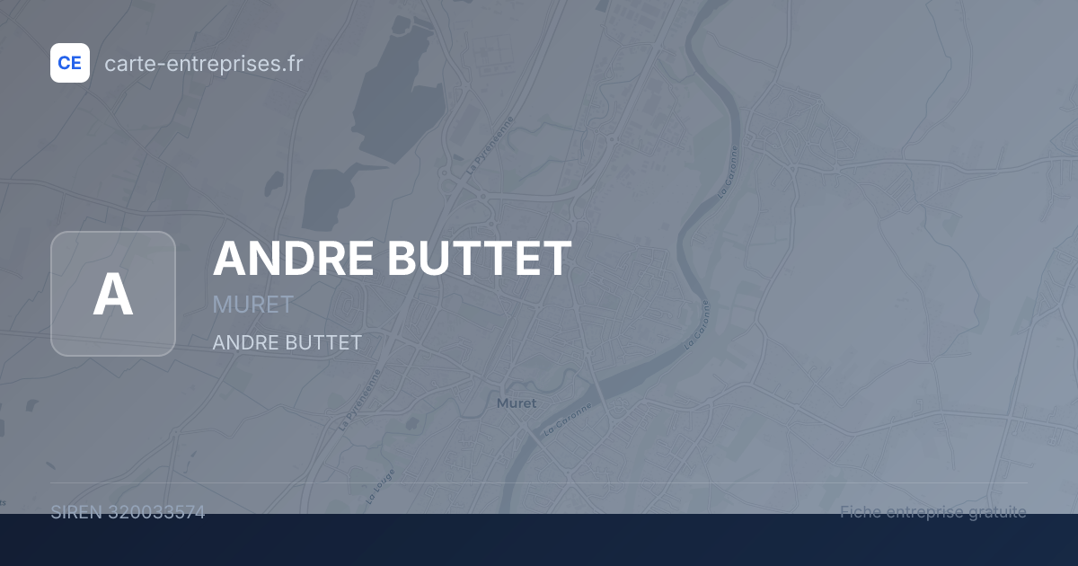 ANDRE BUTTET — 320033574 — fiche entreprise