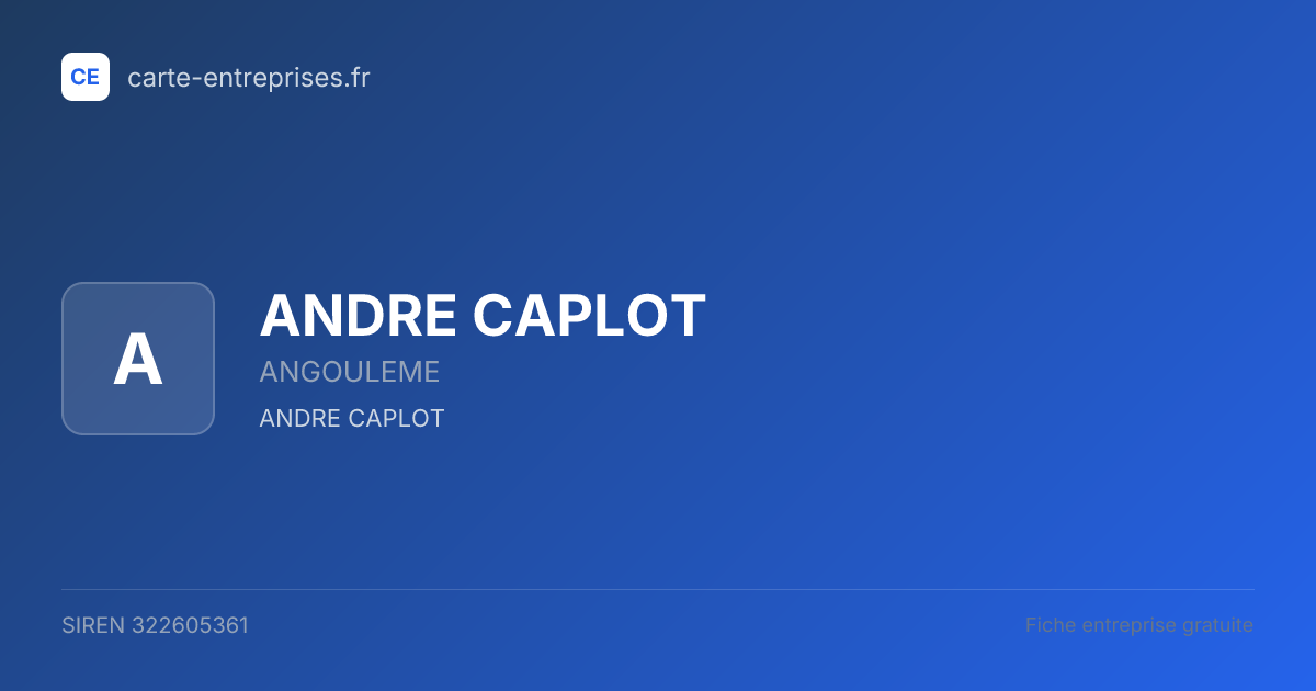 ANDRE CAPLOT — 322605361 — fiche entreprise