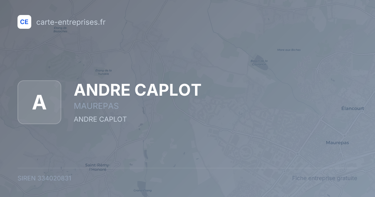 ANDRE CAPLOT — 334020831 — fiche entreprise