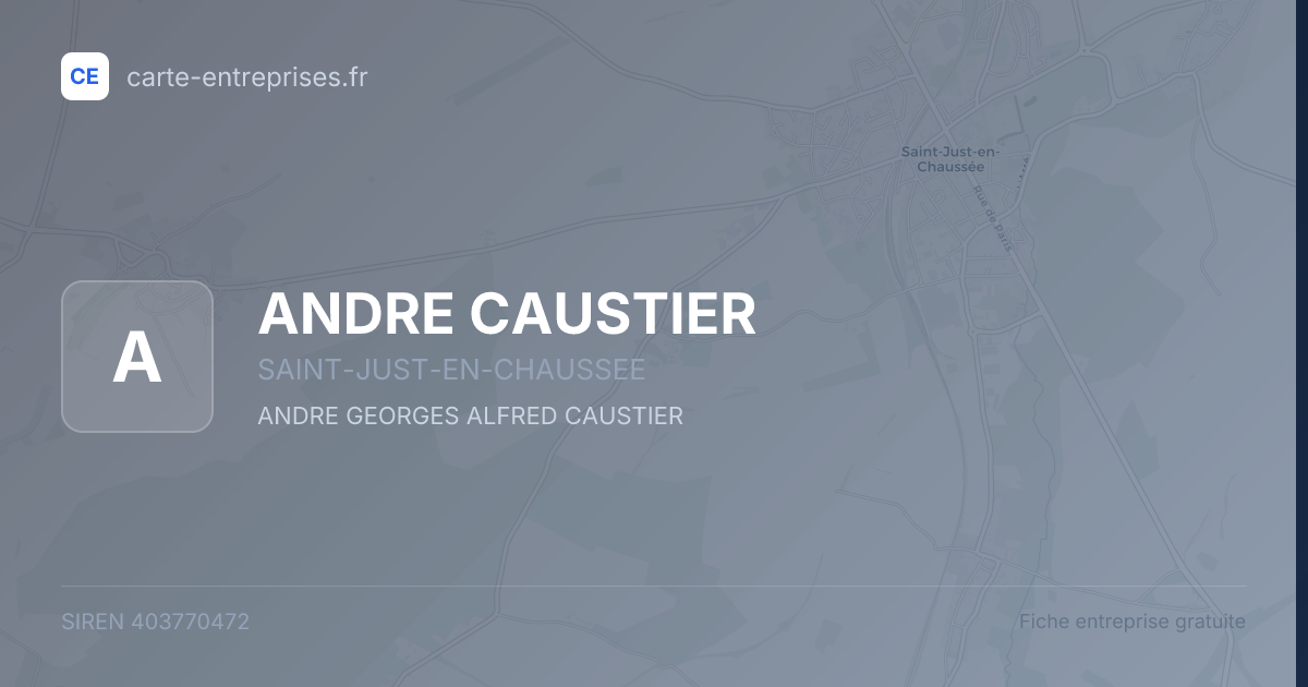 ANDRE CAUSTIER — 403770472 — fiche entreprise