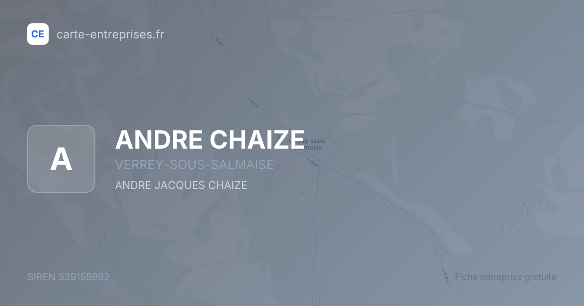 ANDRE CHAIZE — 339155962 — fiche entreprise